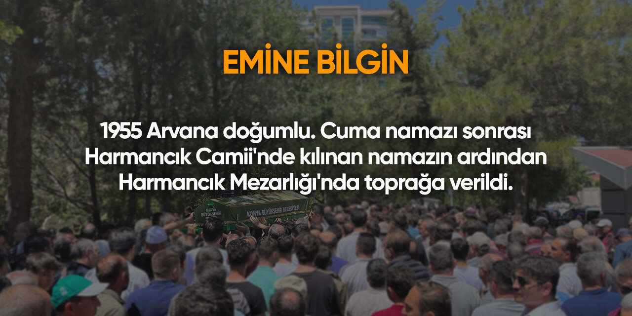 Konya'da bugün vefat edenler | 7 Ağustos 2026 12